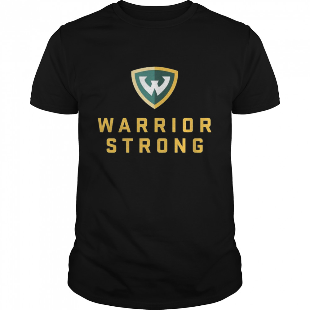 Wayne State University Warrior Strong Shirt