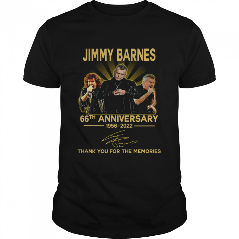 Jimmy Barnes 66th Aniversary 1956-2022 Thanks You For The Memoryes shirt