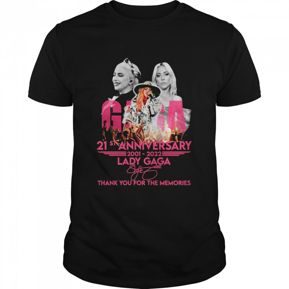 21st anniversary 2001 2022 Lady Gaga thank you for the memories shirt