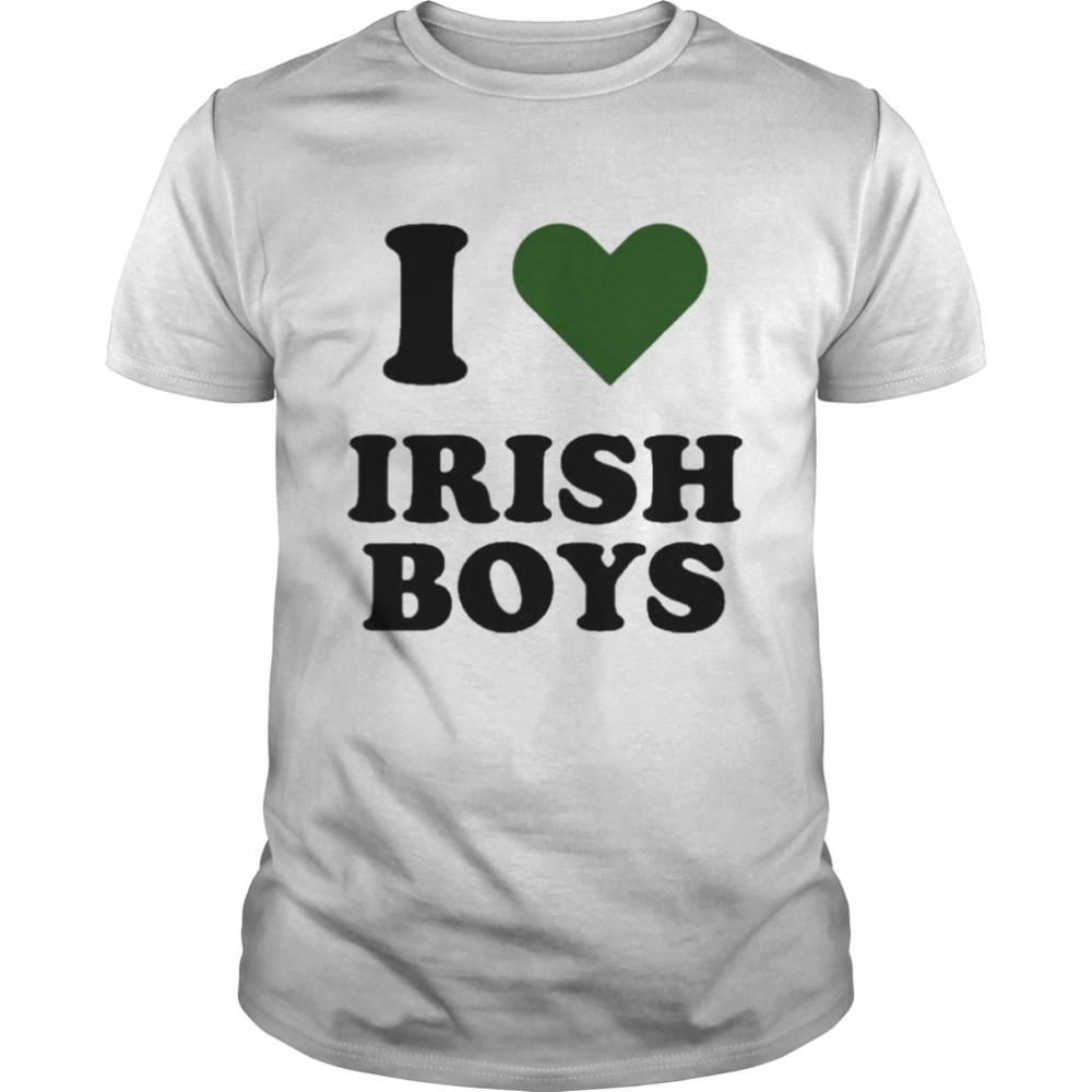 I Love Irish Boys Shirt