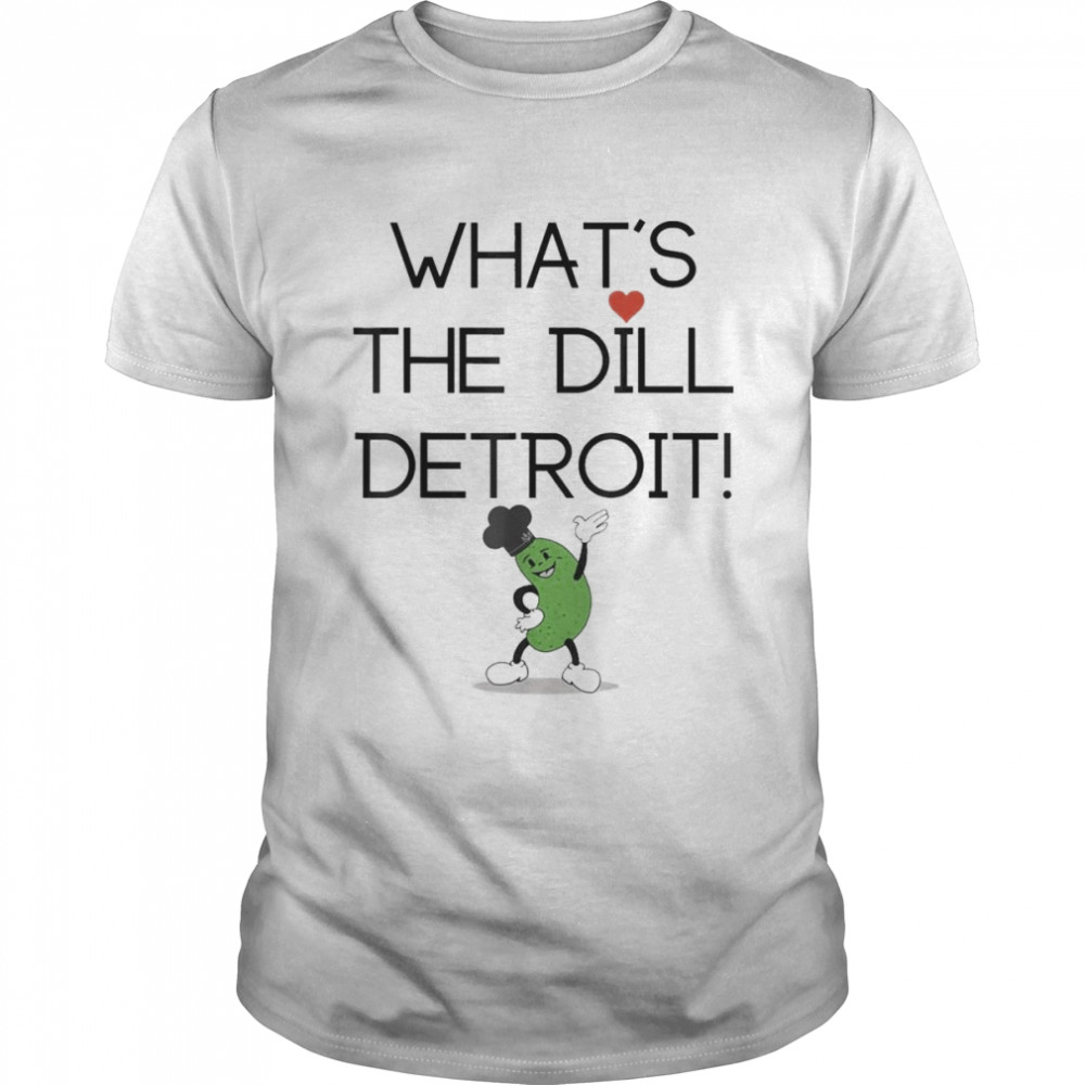 What’s The Dill Merchandise Shirt