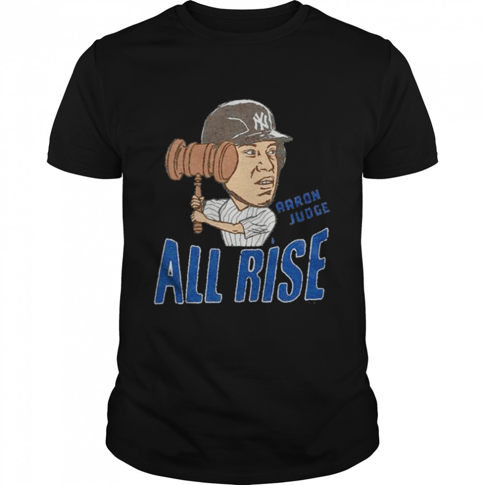 Aaron Judge New York Yankees all rise shirt