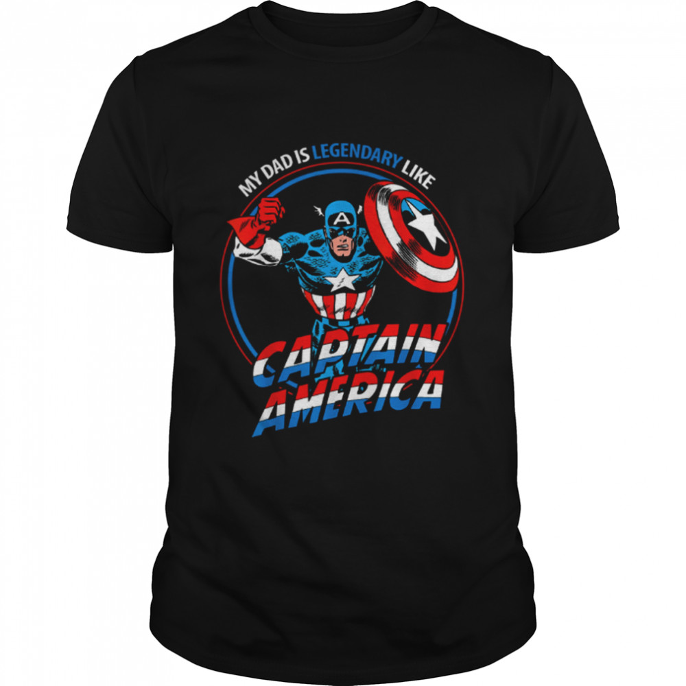 Marvel My Dad Is Legendary Like Captain America Iron Man Dad Avengers Shirt