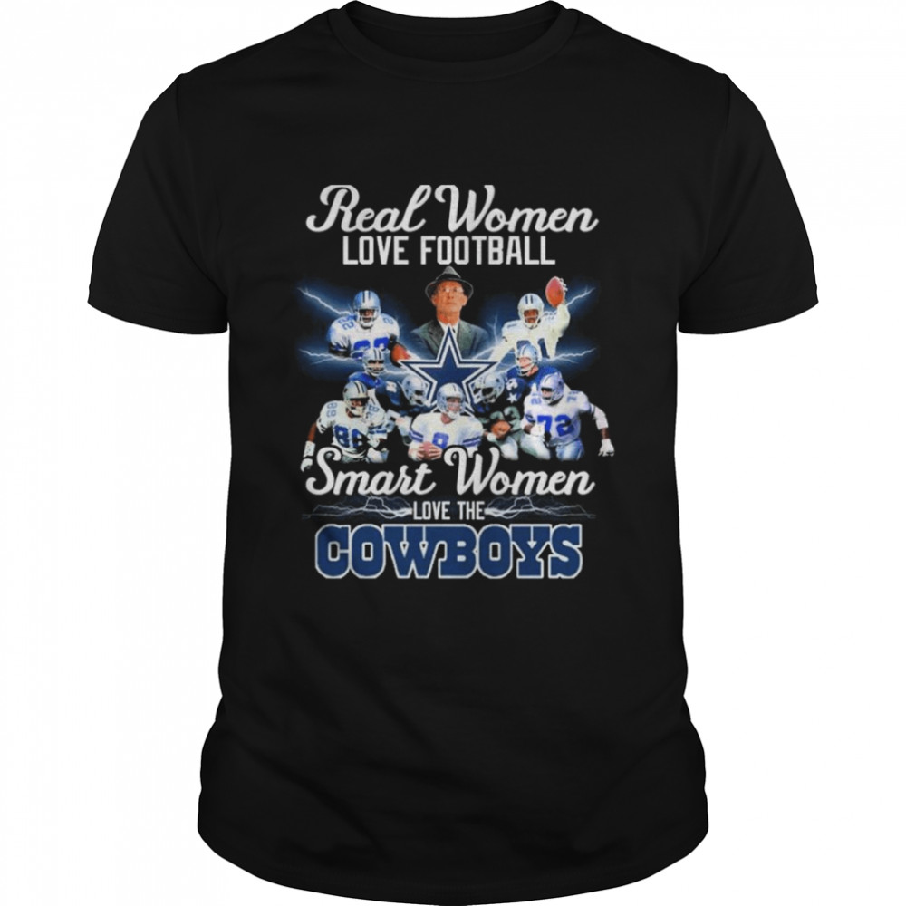 Real Women Love Baseball Smart Women Love The New Dallas Cowboys 2022 Shirt