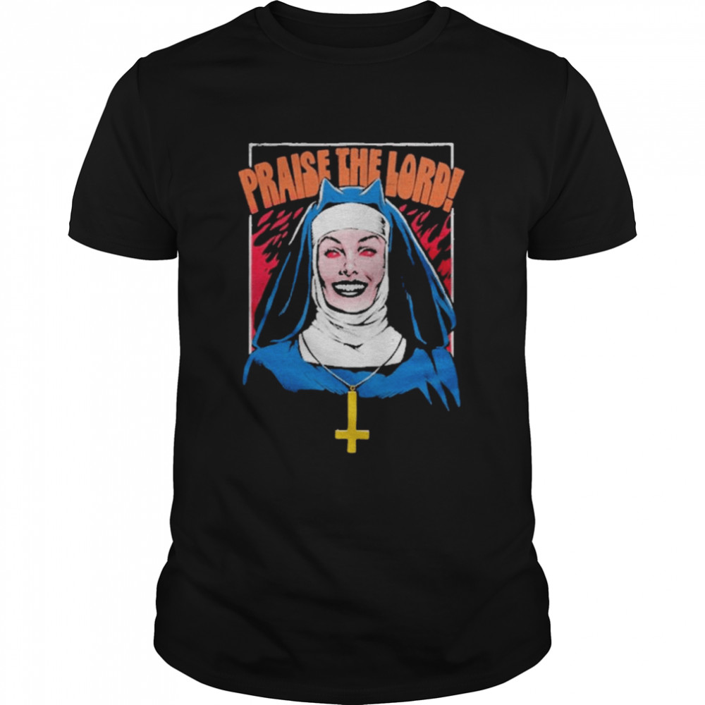 Praise The Lord Shirts