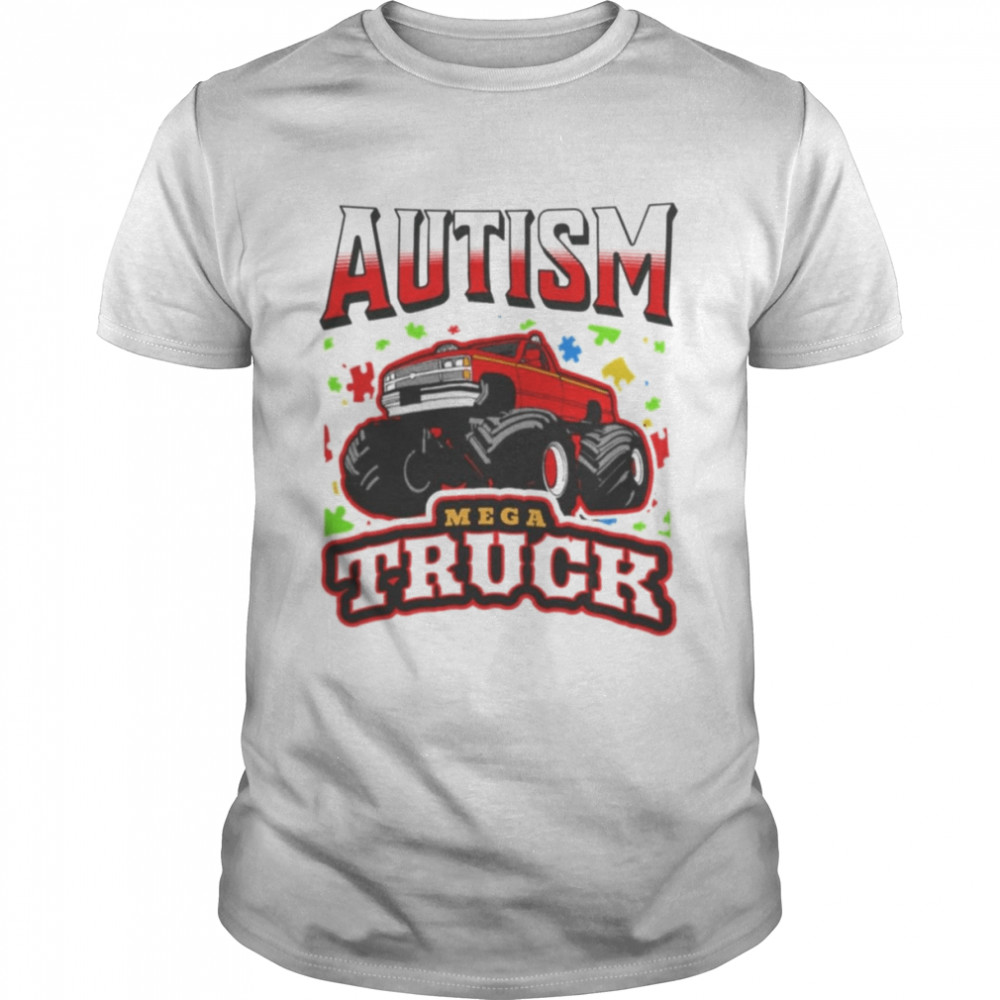 Autism Mega Truck shirt