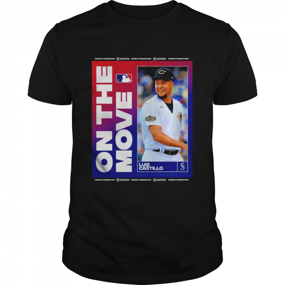 Luis Castillo On The Move Mariners Shirt