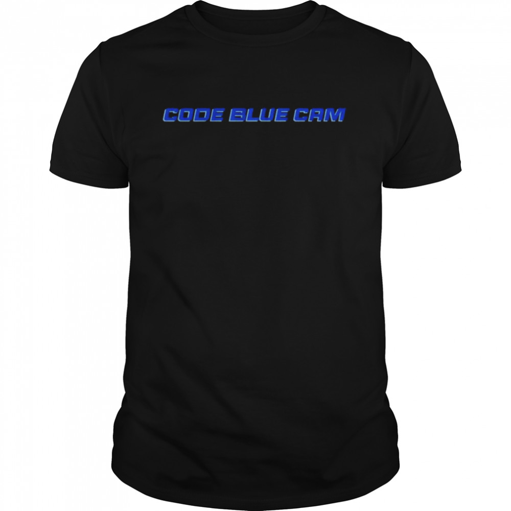 Code Blue Cam shirt