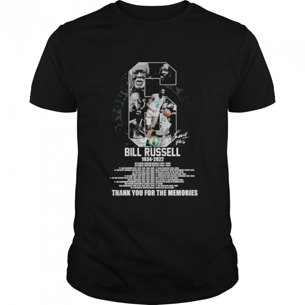 Memories Bill Russell 6 Boston Celtics 1934 2022 2x Nba Champions thank you for the memories shirt