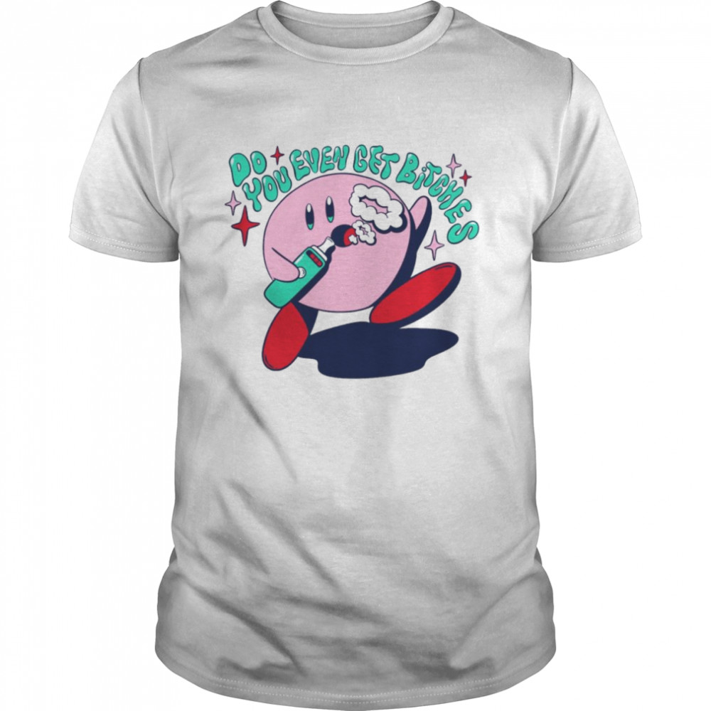 Pink Boi do you even get bitches shirt