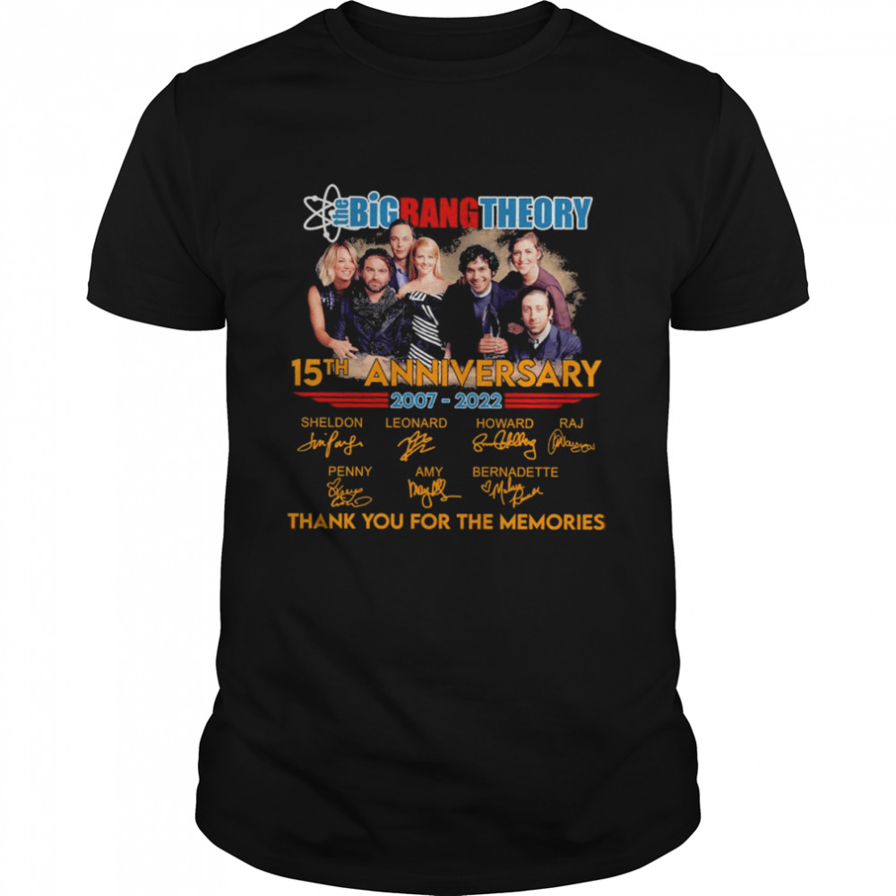 The Big Bang Theory Series 15th anniversary 2007 2022 thank you fans memories shirt