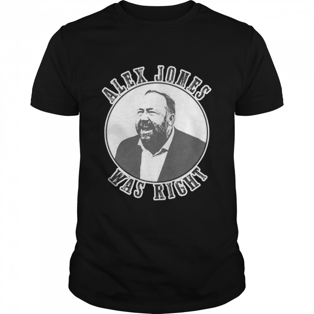 Alex Jones Was Right Men’s shirt