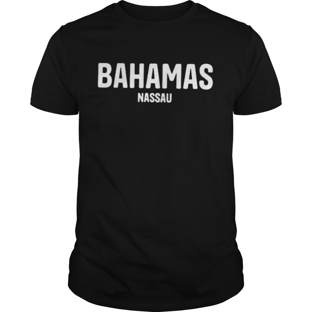 Bahamas Nassau Shirt