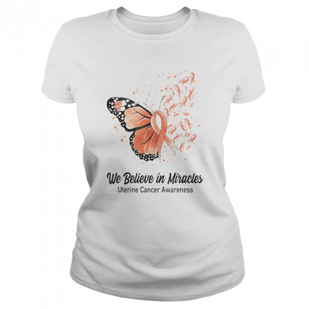 Butterfly We Believe in Miracles Uterine Cancer Awareness  Classic Women's T-shirt