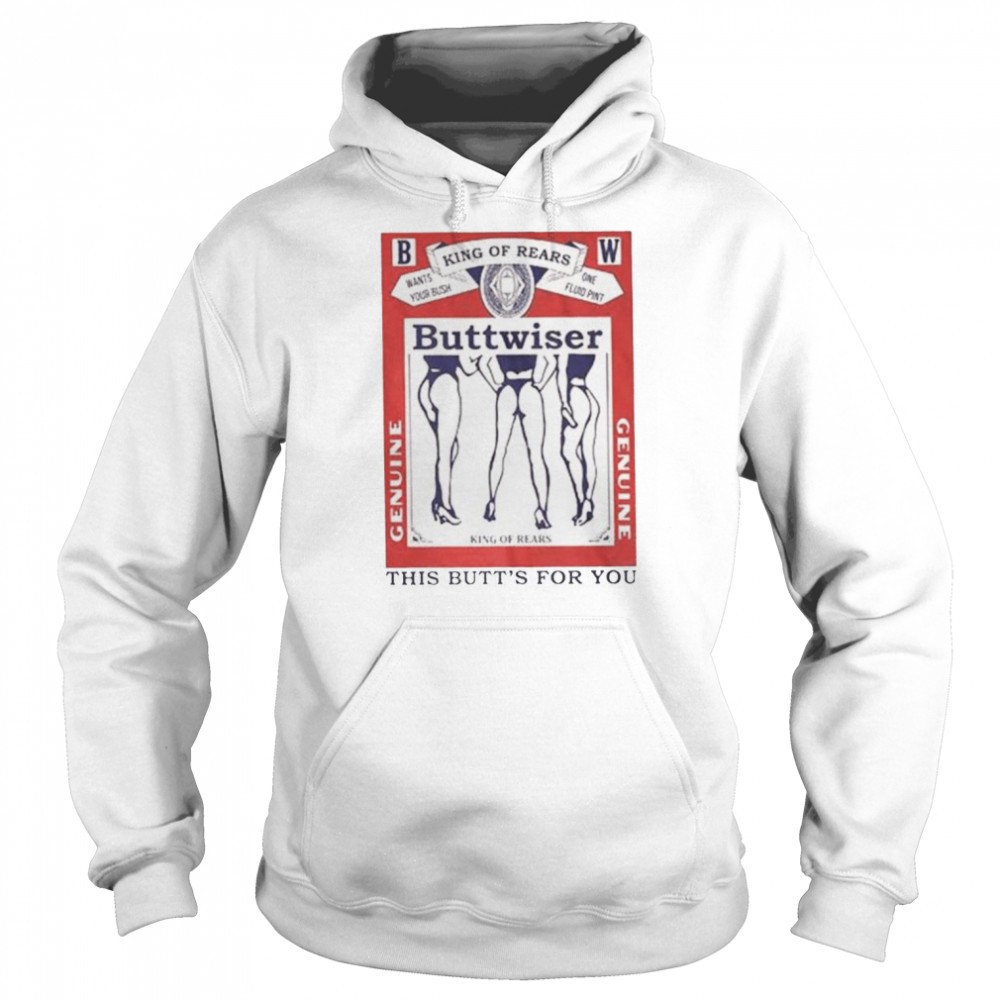 Buttwiser Lana Del Rey This Butts For You unisex T-shirt Unisex Hoodie