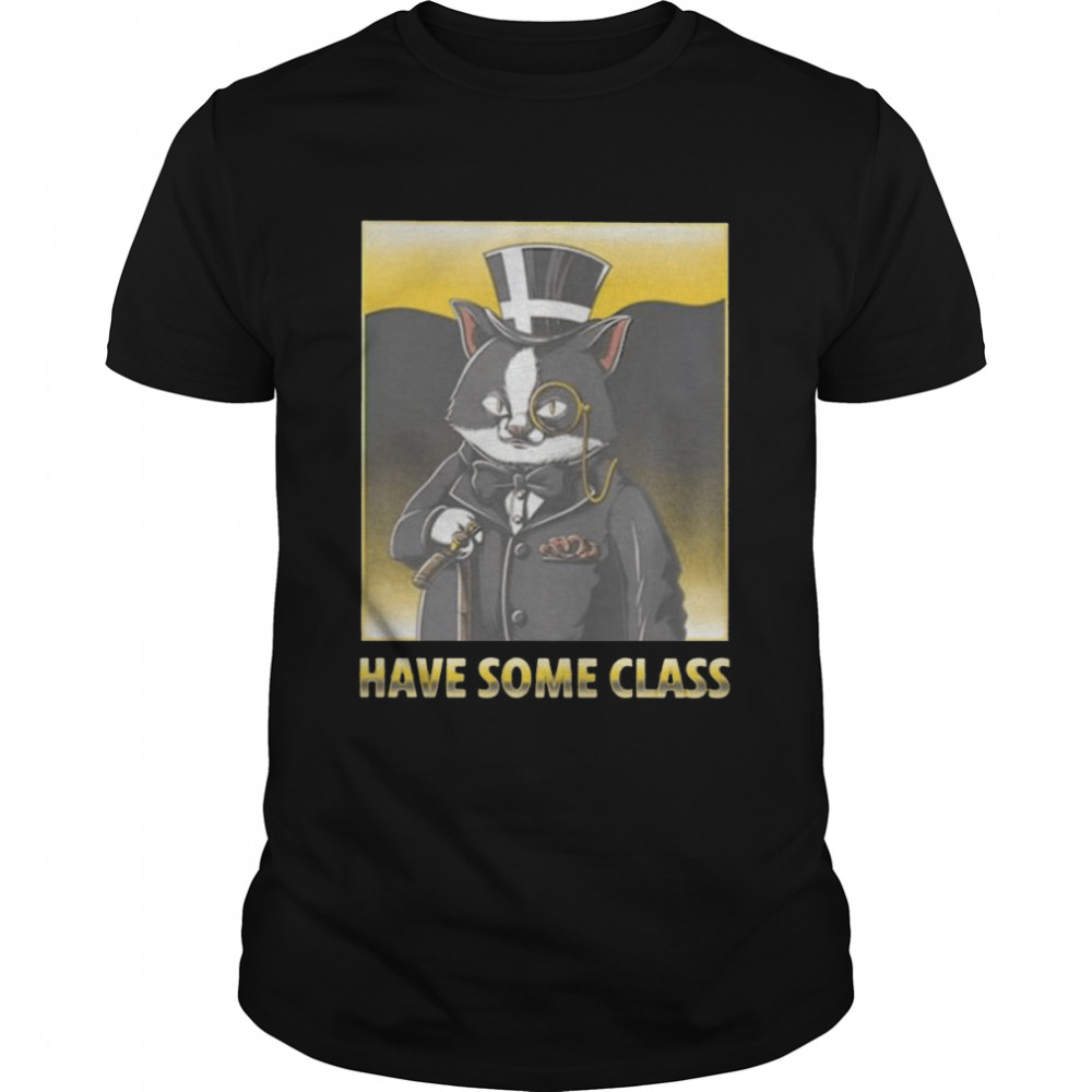 Cat have some class shirt