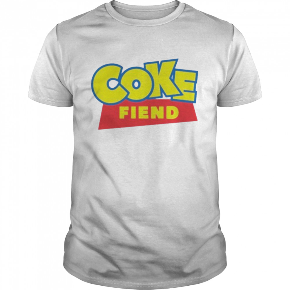 Coke Fiend shirt