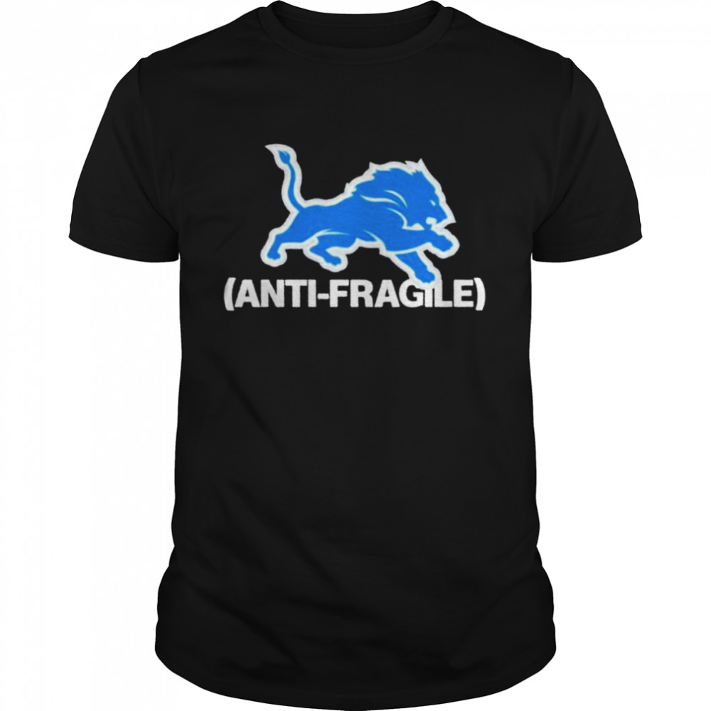 Detroit Lions Anti-Fragile 2022 Shirt