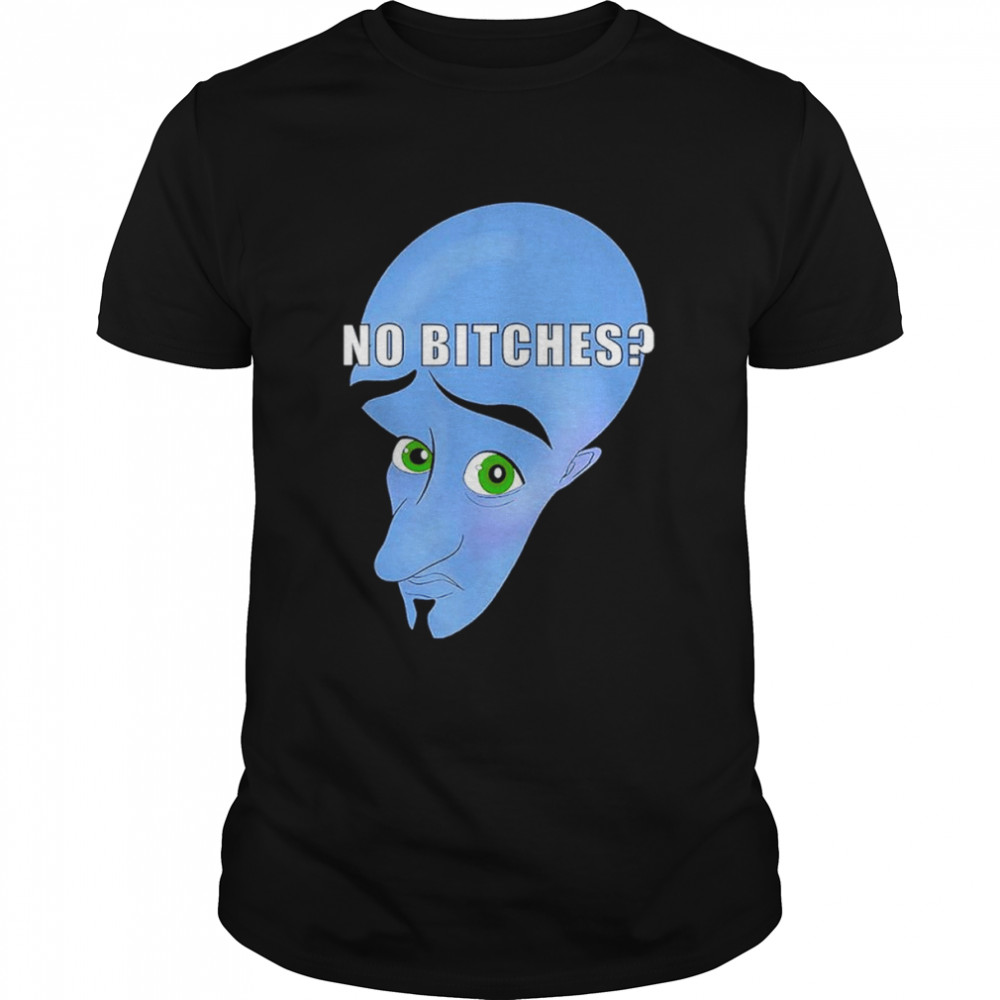 Genie no bitches shirt