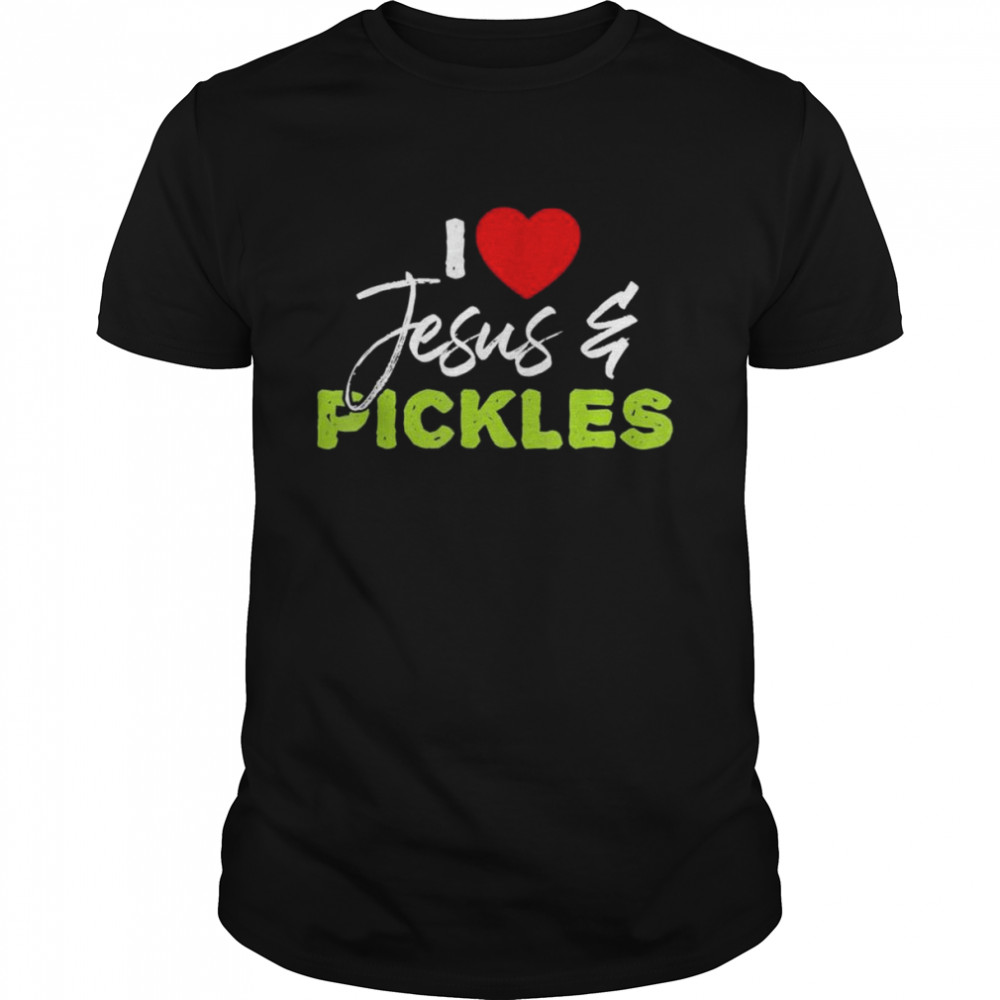 I Love Pickles and Jesus Pickle Vegetable Farming Vegetarian T-Shirt