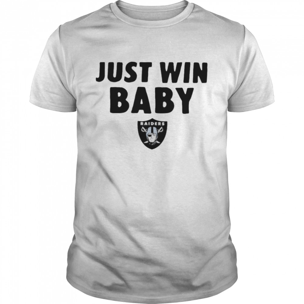 Just Win Baby Las Vegas Raiders T-shirt