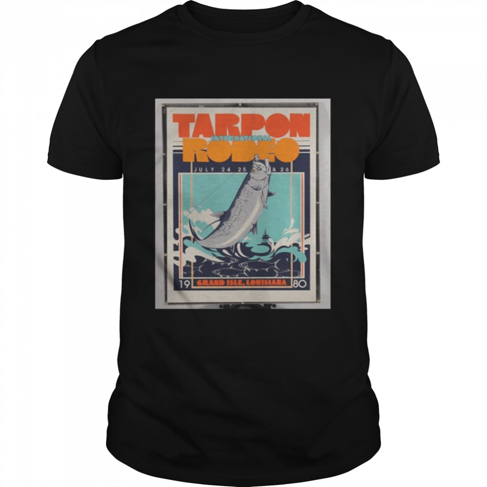 Retro Design Tarpon Rodeo 2 Grand Isle shirt