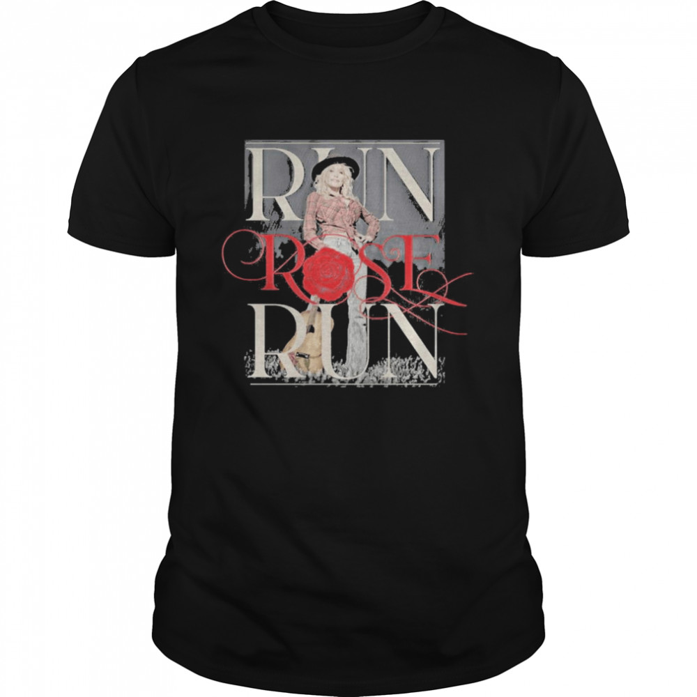 Run Rose Run Guitar Dolly Parton Shirt