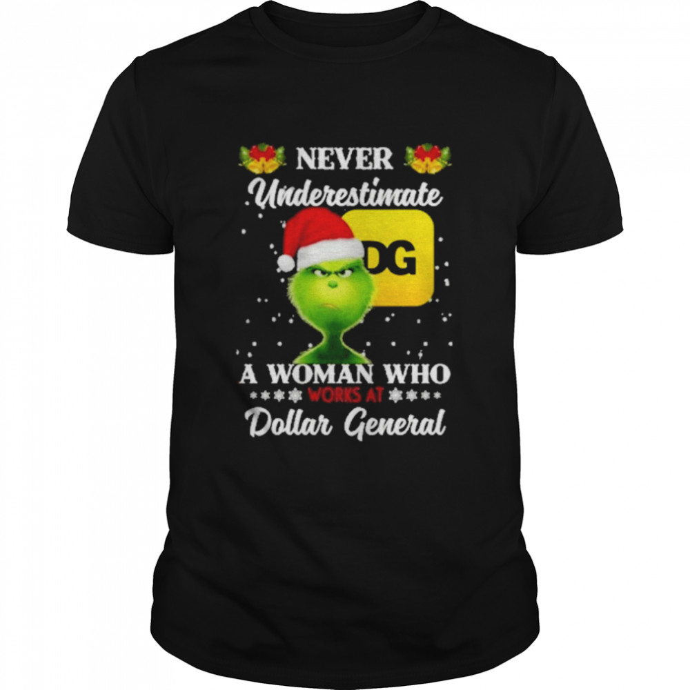 The Grinch Never Underestimate A Woman WHo Works AT Dollar General 2022 Christmas shirt