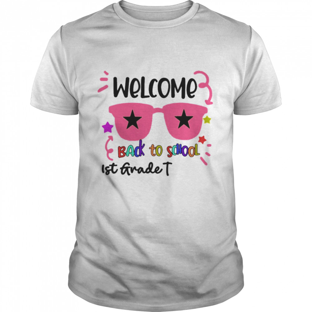 Welcome Back To School 1st Grade Teacher Shirt