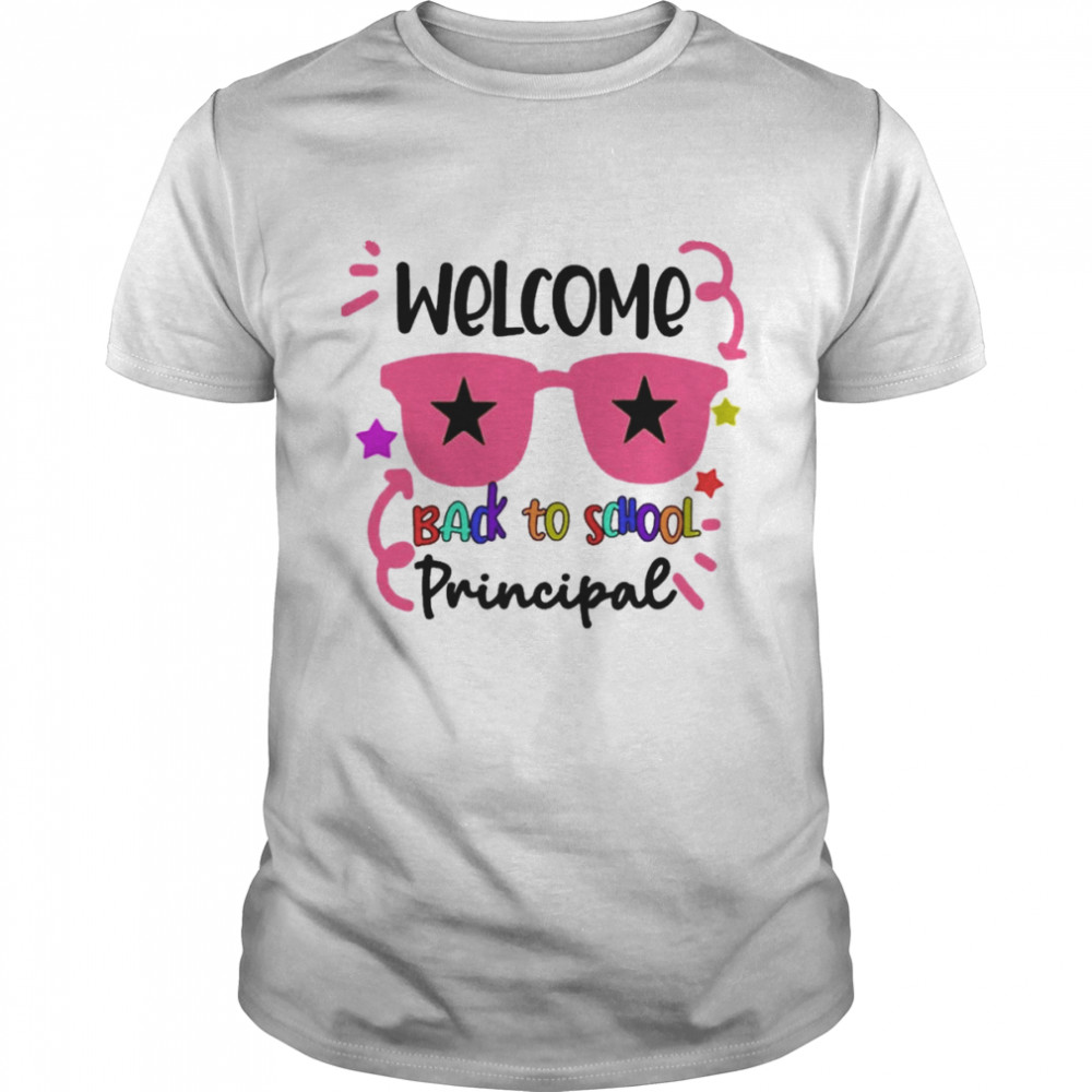 Welcome Back To School Principal Shirt