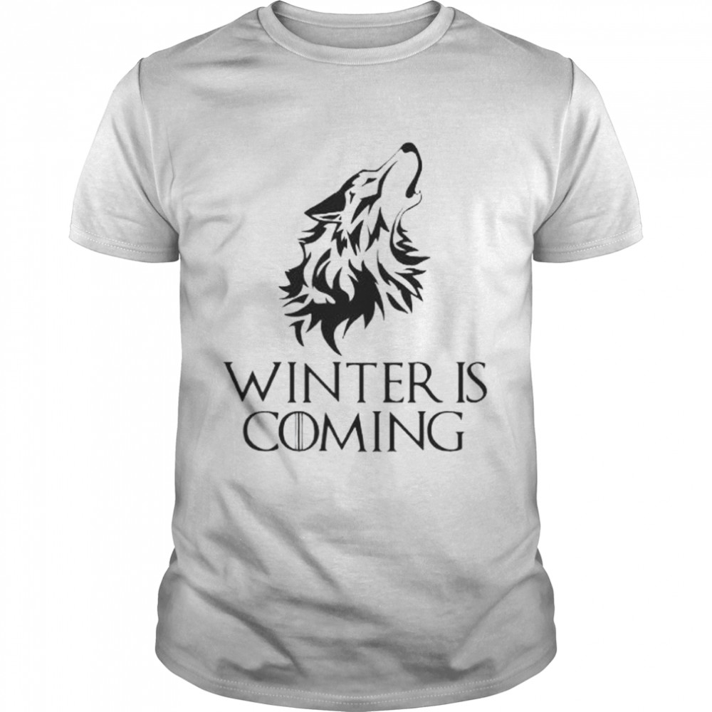 Winter Is Coming Shirt