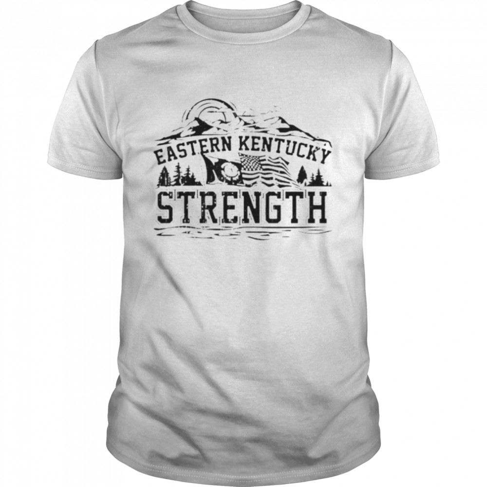 Eastern Kentucky strength flood relief shirt