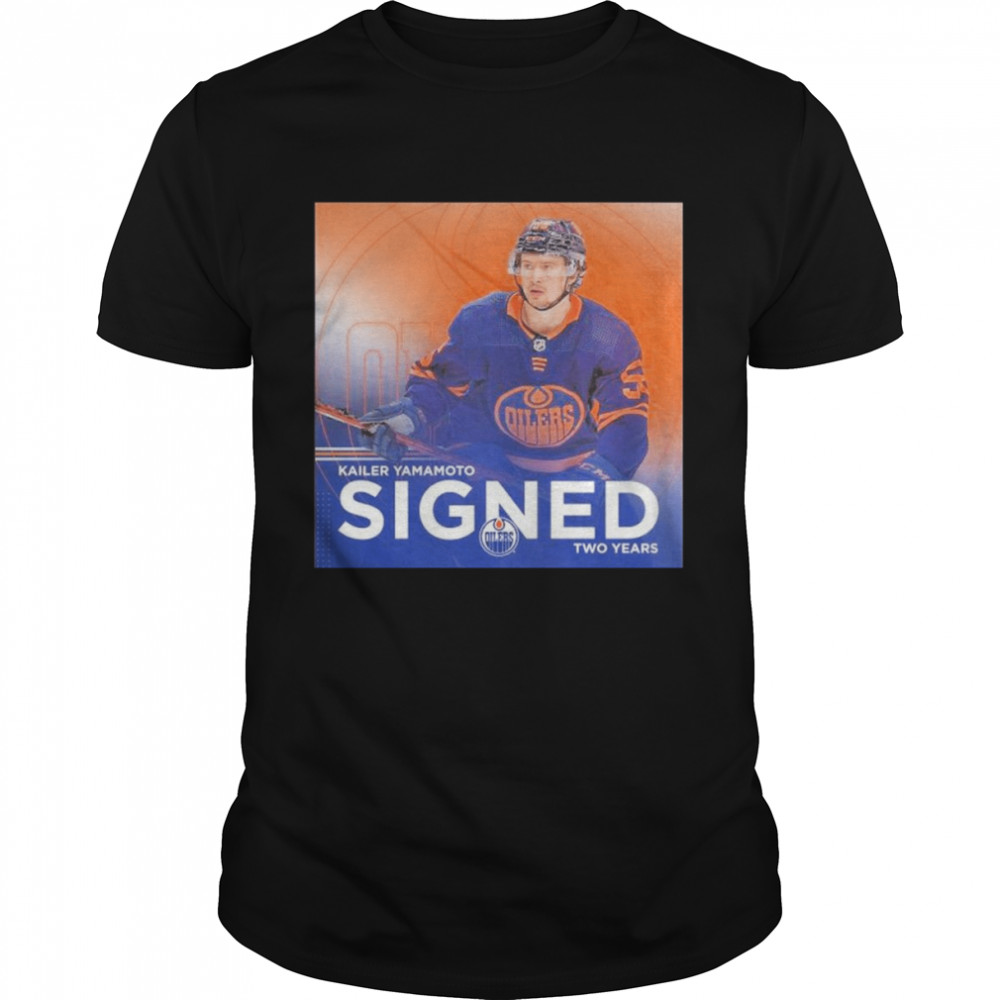 Edmonton Oilers Kailer Yamamoto Signed Two Years 2022 Shirt