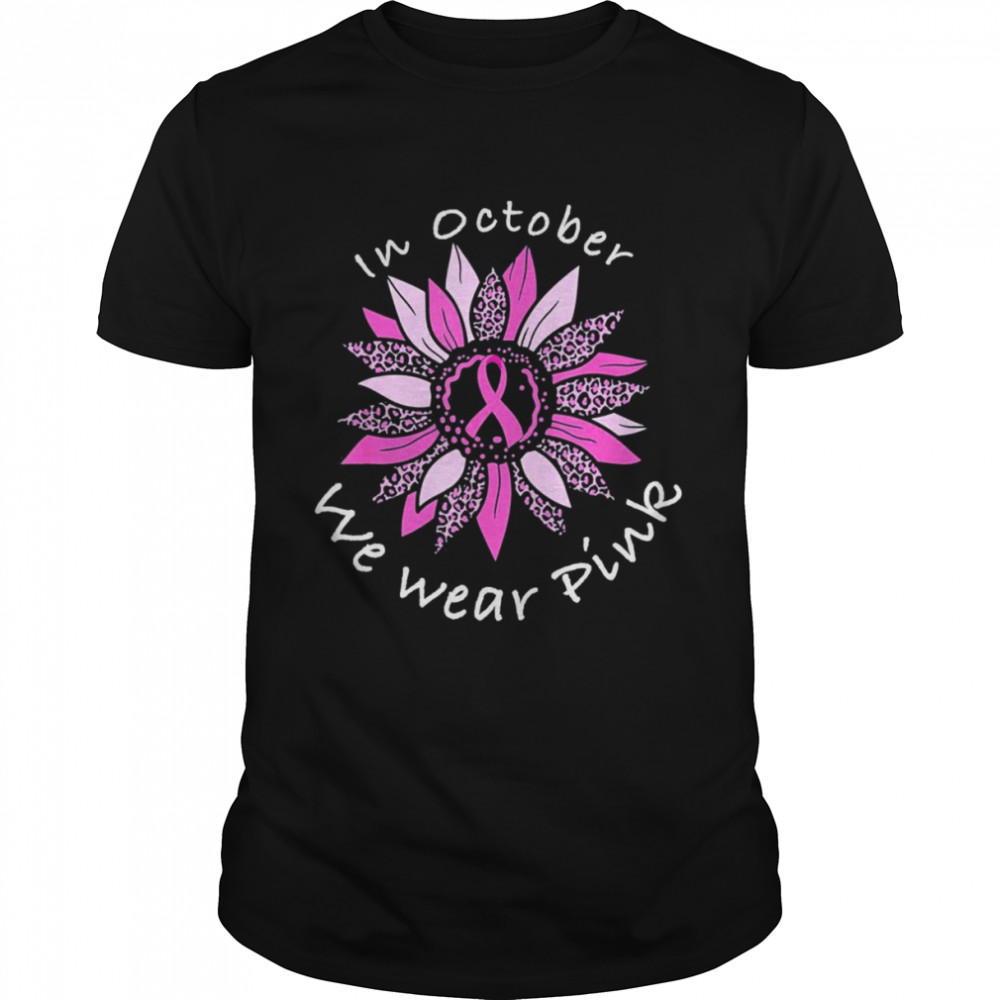 In October We Wear Pink Breast Cancer Costume Sunflower Teen T-Shirt