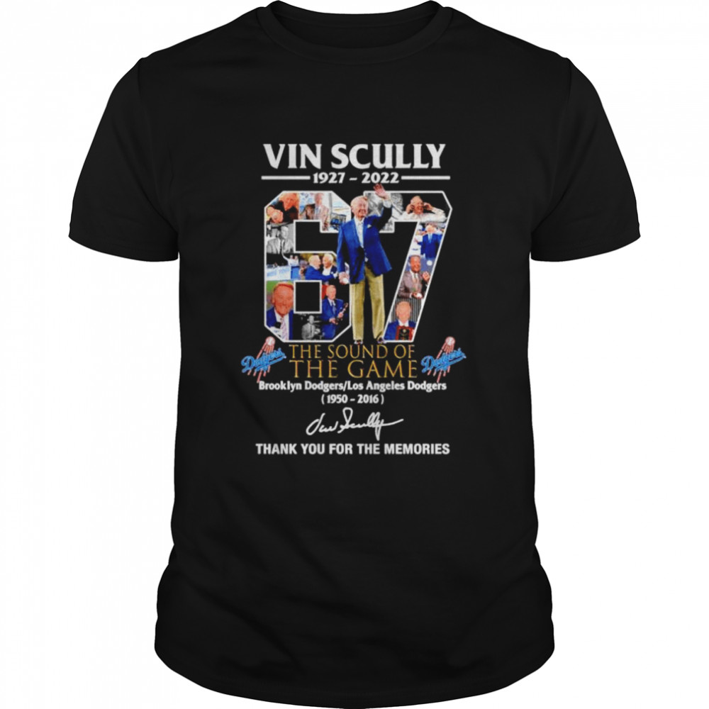 Vin Scully 1927 2022 The sound of The game Brooklyn Dodgers thank you for the memories shirt