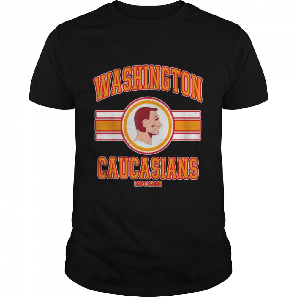 Washington Caucasians Est 1492 shirt