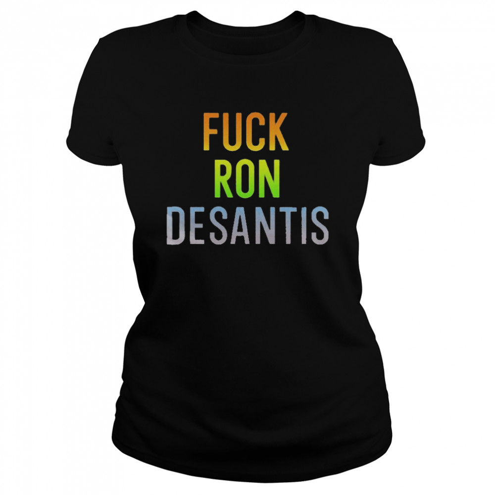 Fuck Ron Desantis  Classic Women's T-shirt
