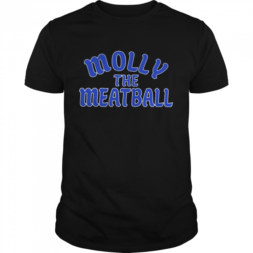 Molly the meatball shirt