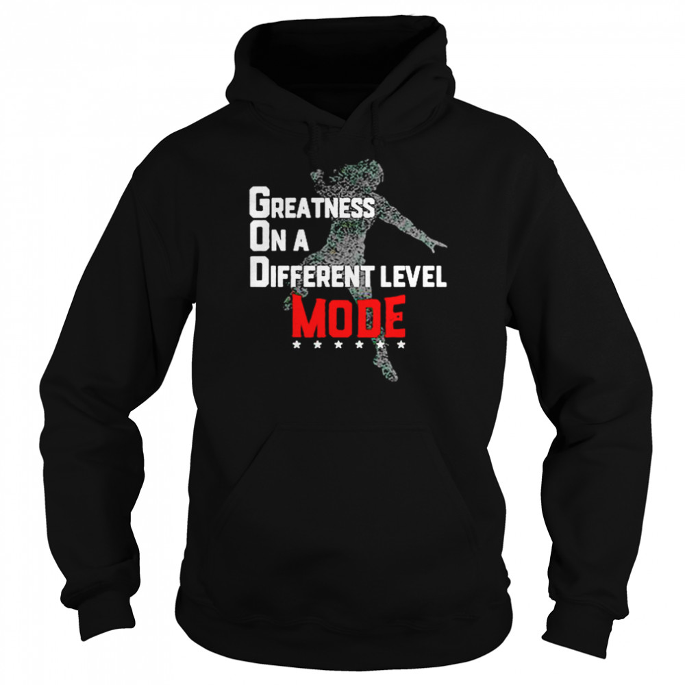 Roman Reigns greatness on a different level god mode shirt Unisex Hoodie