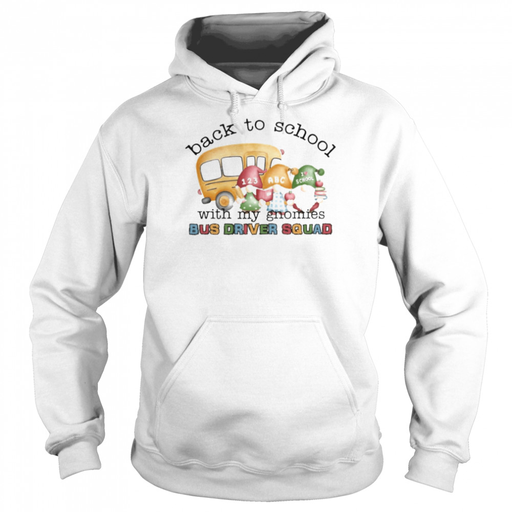 Back To School With My Gnomies Bus Driver Squad  Unisex Hoodie