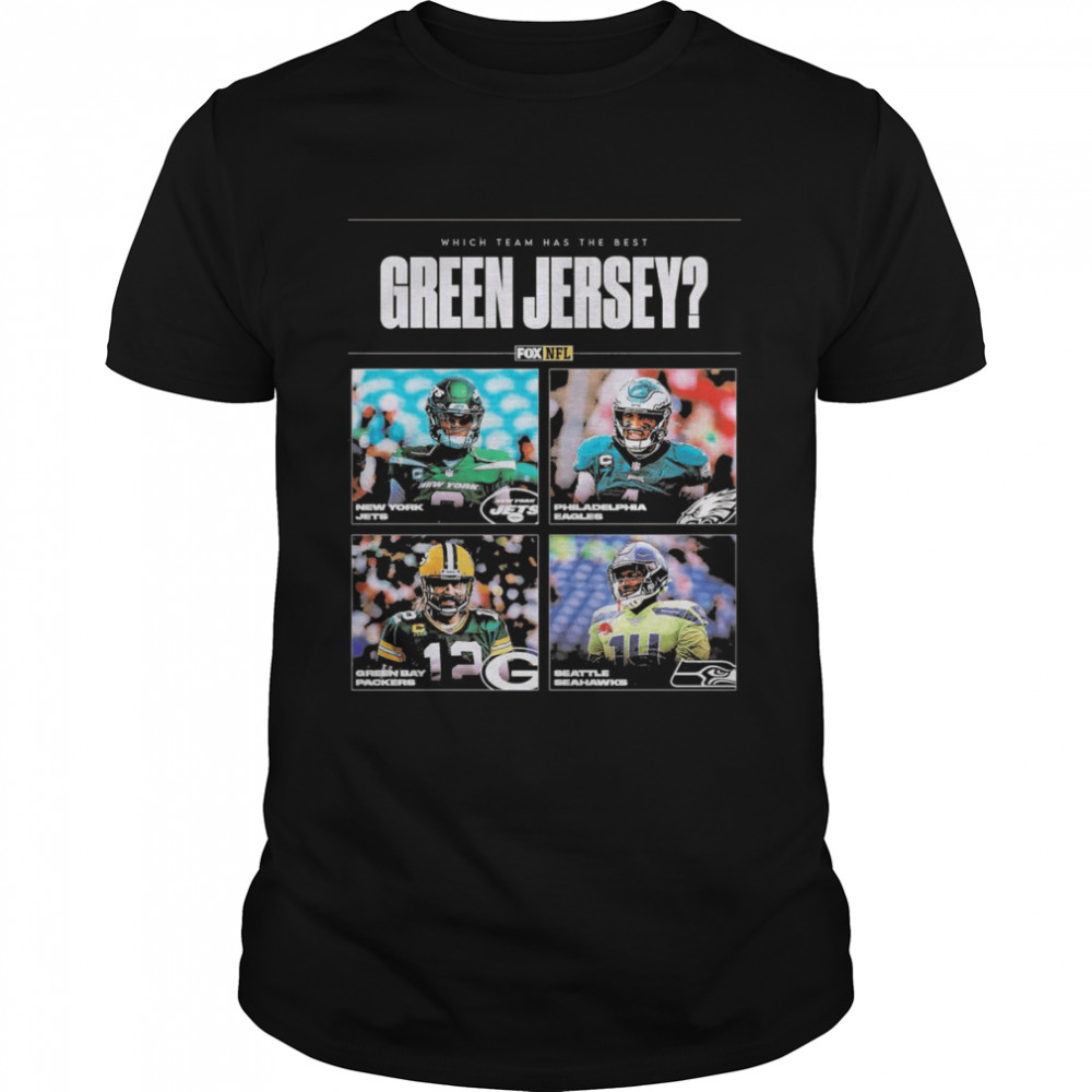 Fox NFL Which Team Has The Best Green Jersey Threads Shirt