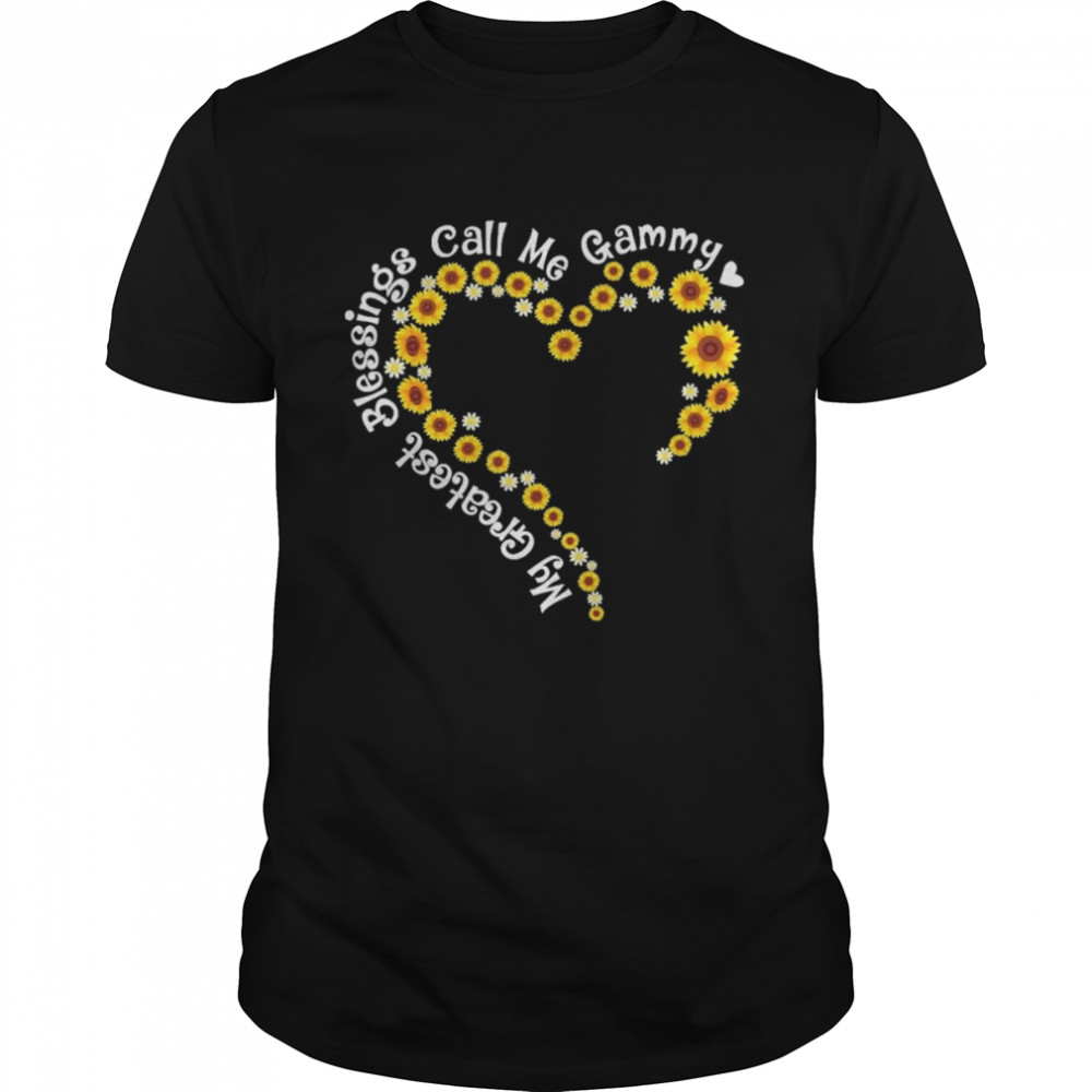 My Greatest Blessings Call Me Gammy Sunflower Heart Shirt