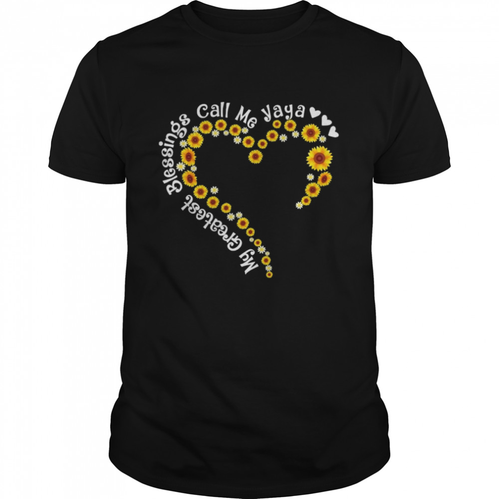 My Greatest Blessings Call Me Yaya Sunflower Heart Shirt