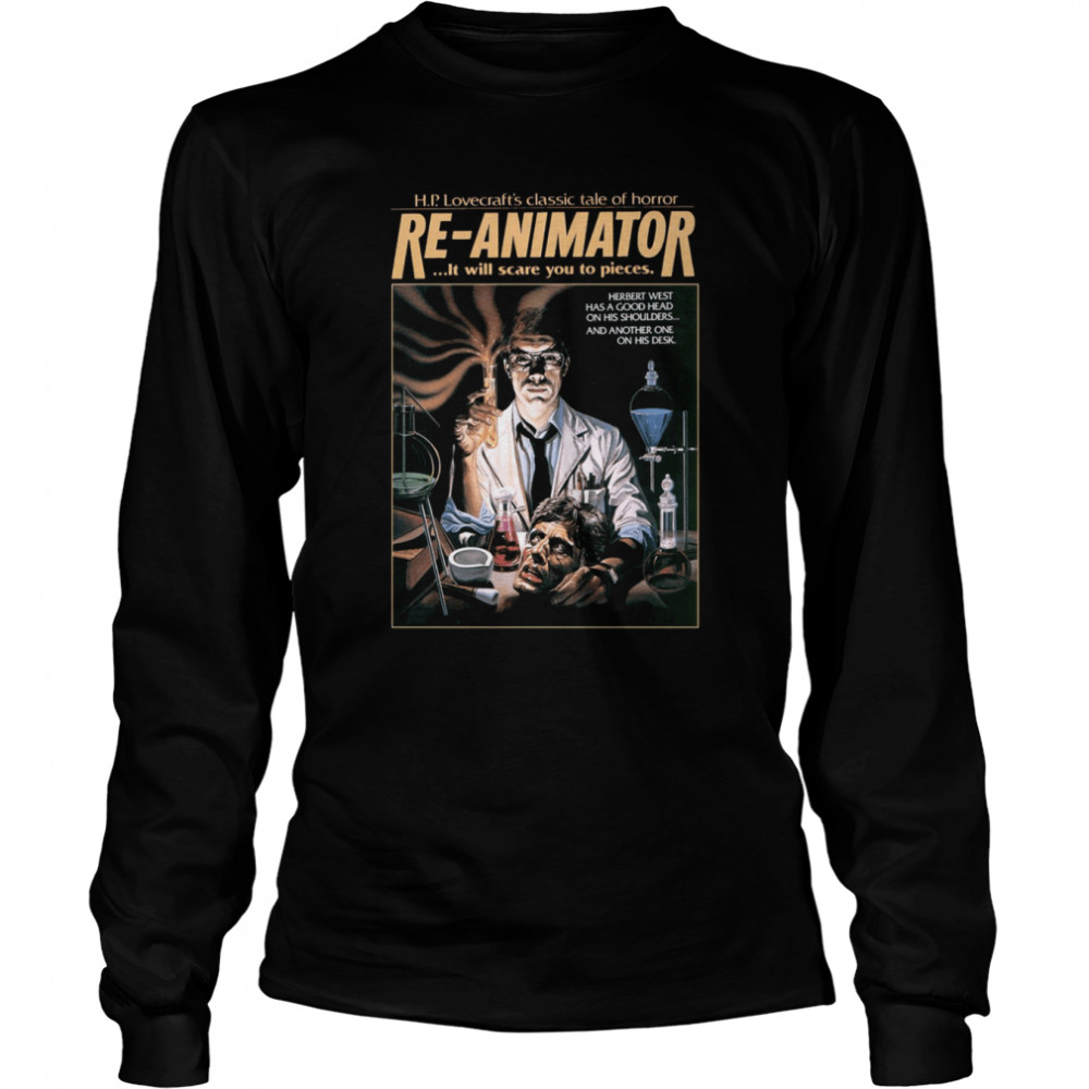 Reanimator It Will Scare You To Pieces shirt Long Sleeved T-shirt