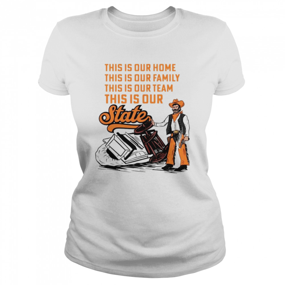 Thiis is our state Oklahoma State Cowboy shirt Classic Women's T-shirt