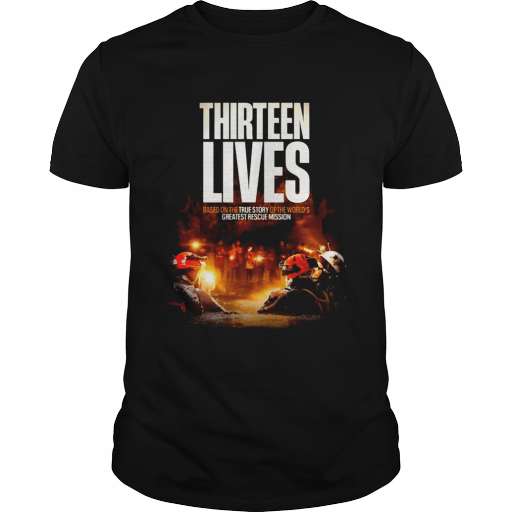 Thirteen Lives Movie shirt