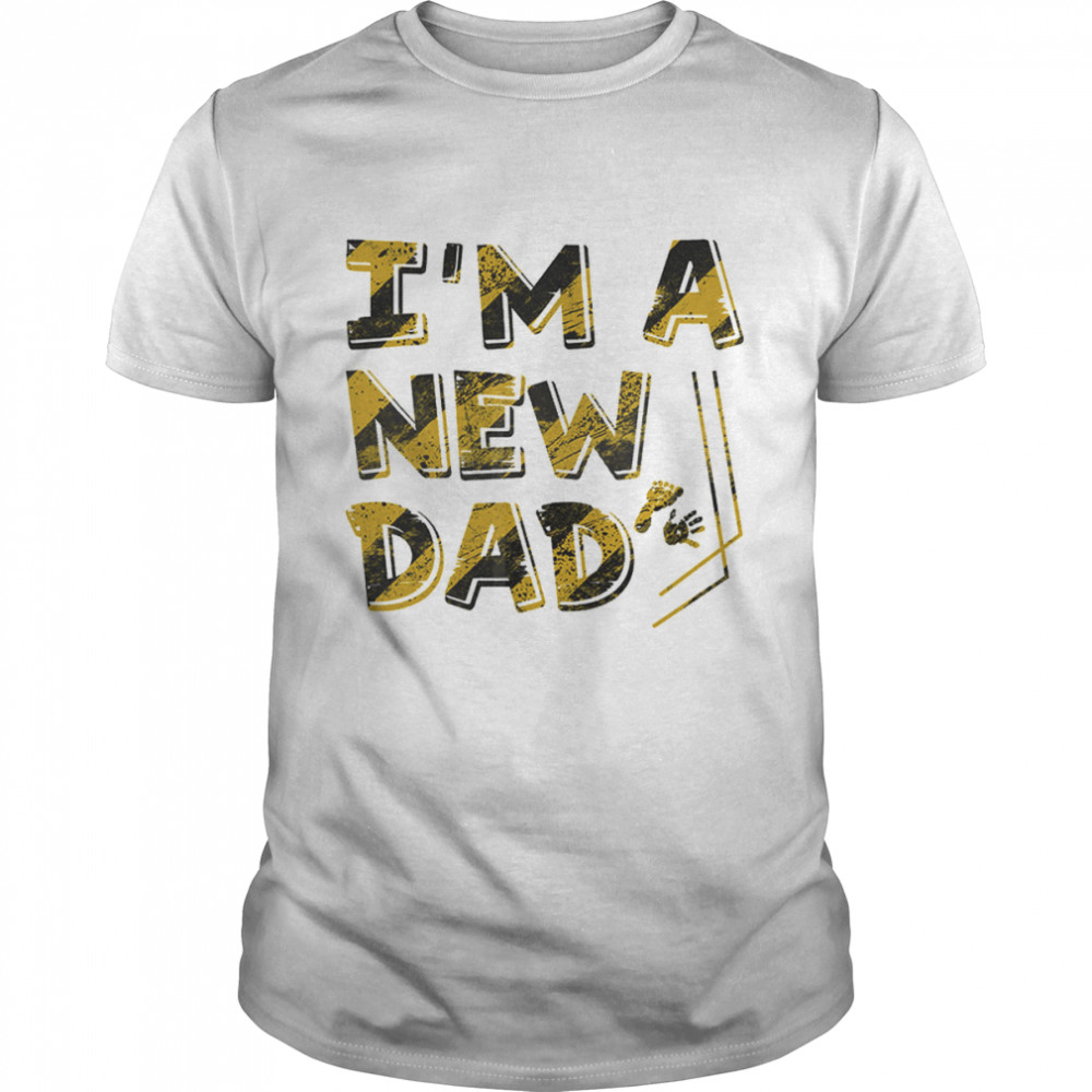 I’m A New Dad shirt