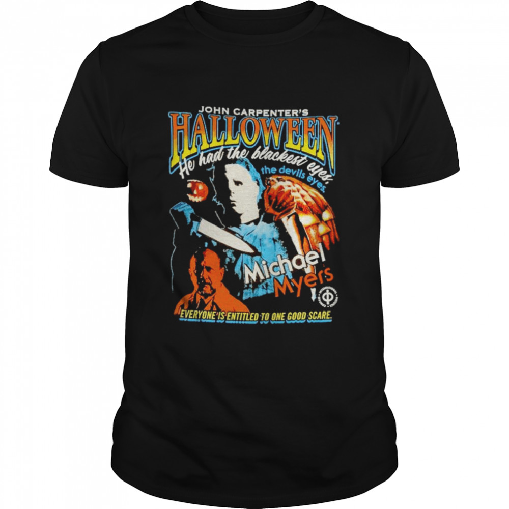 John Carpenter’s Halloween Michael Myers he had the blackest eyes shirt