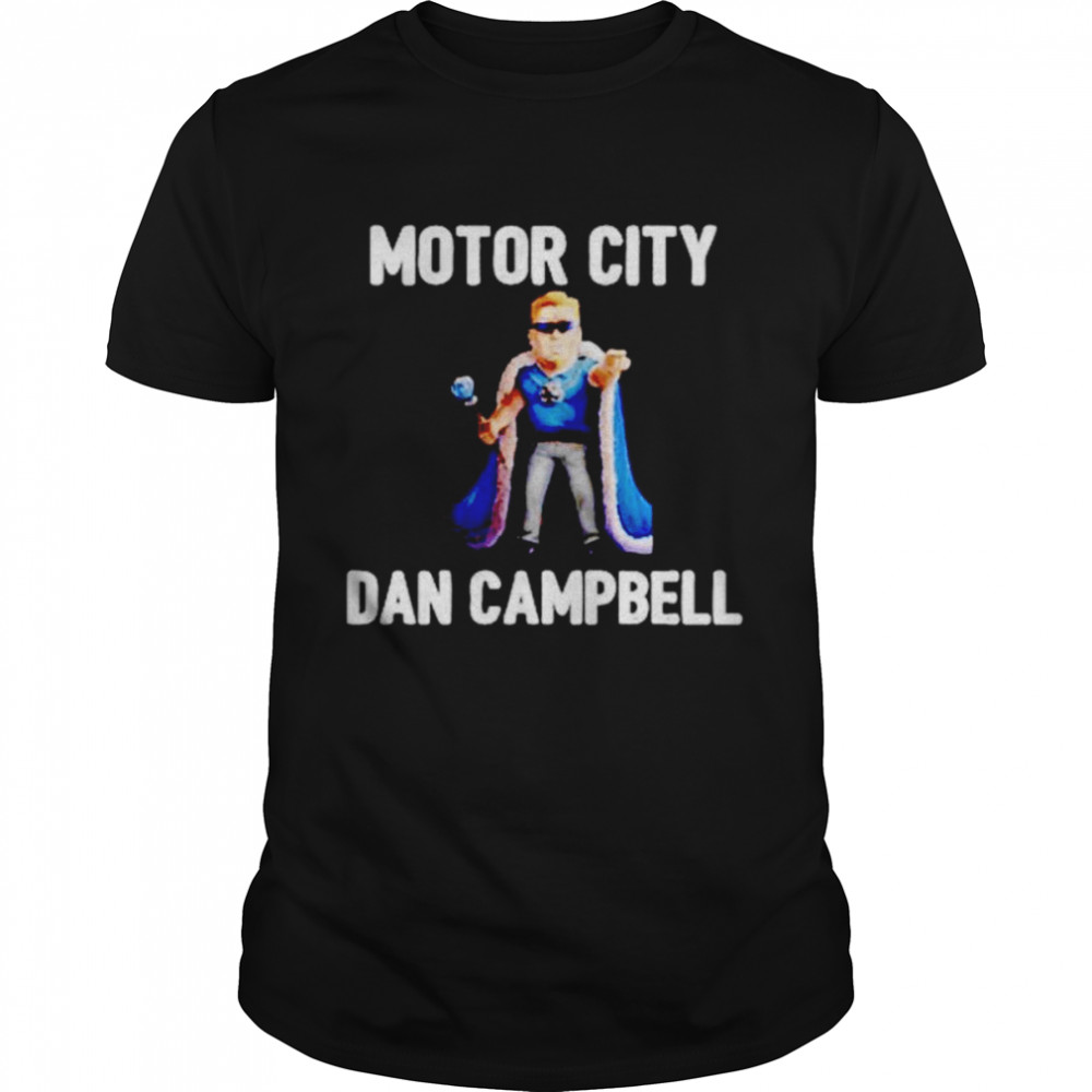 motor city Dan Campbell T-shirt