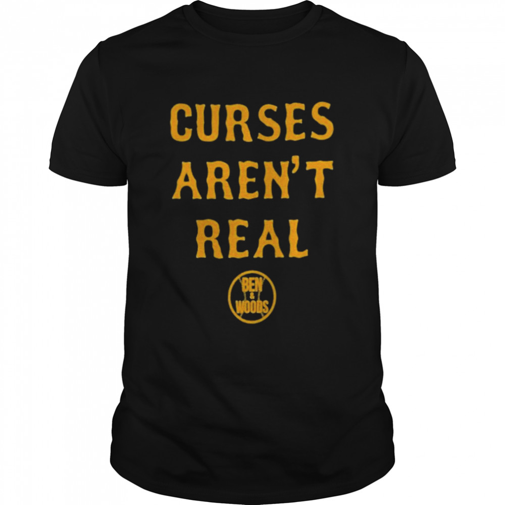 Ben And Woods Merch Curses Aren’T Real Tee Shirt